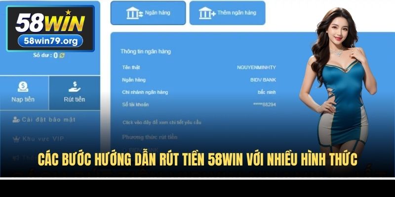 Các bước hướng dẫn rút tiền 58win với nhiều hình thức