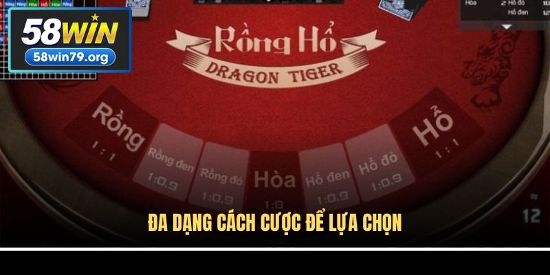 Đa dạng cách cược để lựa chọn